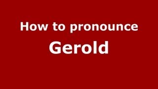 How to pronounce Gerold