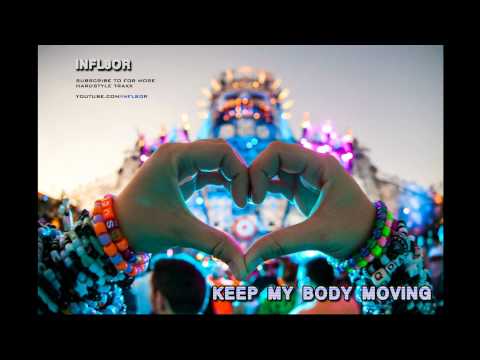 Infl8or - Keep My Body Moving