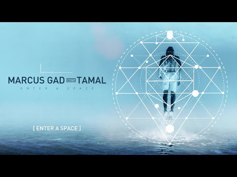 Marcus Gad Meets Tamal - Enter a Space [Official Lyrics Video]