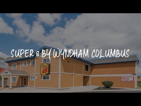 Super 8 by Wyndham Columbus Review - Columbus , United States of America