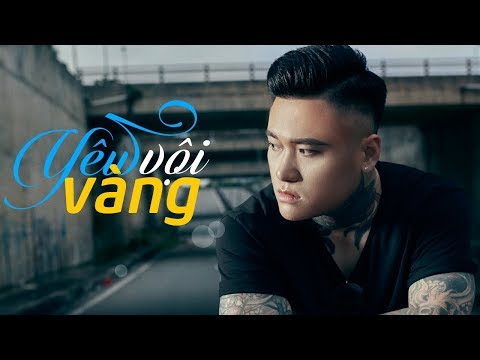 {Yêu Vội Vàng} {Yêu Vội Vàng} Best Songs