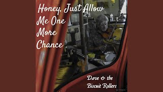 Honey, Just Allow Me One More Chance