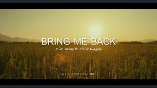 Download lagu BRING ME BACK - Miles Away ft. Claire Ridgely (Nick Project Remix) Nightcore Version mp3