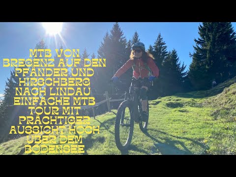 MTB von Bregenz auf den Pfänder und Hirschberg nach Lindau