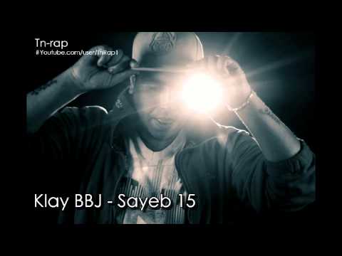 Klay BBJ - Sayeb 15 (Dirty Version) (HD)