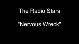 The Radio Stars - Nervous Wreck [HQ Audio]