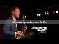 Jonny Boston Quartet - She's Always A Woman To Me - Lyric Video