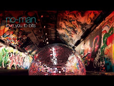 No-Man - Love You To Bits - Bit 1 (Listening Video)