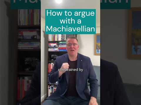 How to argue with a Machiavellian