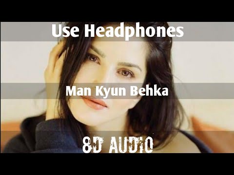 Man Kyu Behka re Behka ||8D|| Sunny leone