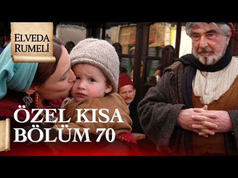 Elveda Rumeli | Özel Kısa Bölüm 70