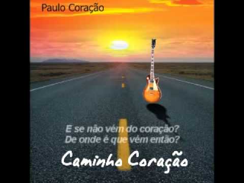 Caminho Coração video