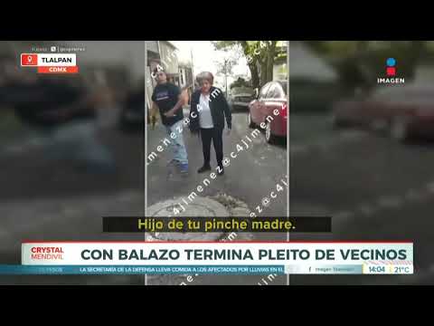 Con un balazo terminó pleito entre vecinos en Tlalpan, CDMX | Noticias con Crystal Mendivil