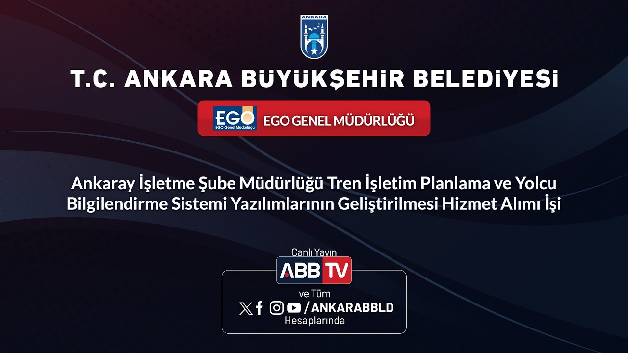 EGO GENEL MÜD-Tren İşletim Planlama ve Yolcu Bilgilendirme Yazılımlarının GeliştirilmesiHizAlımı İşi