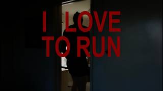 I LOVE TO RUN