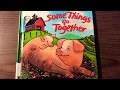 Some Things Go Together READ ALOUD