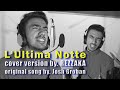 Reza Zakarya - L'Ultima Notte (Josh Groban Cover)