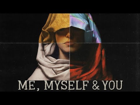 Me, Myself & You
