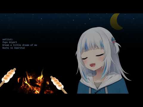 Gawr Gura [Campfire Karaoke] Sings Ouchi Ni Kaeritai