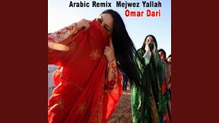 Download lagu Arabic Remix Mejwez Yallah mp3