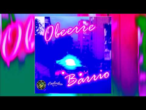 OBEERRE - BARRIO (PROD. LA LOQUERA)