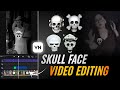 Trending Skull Face Video Editing In Vn App Vn App Skull Face Edit Vn Skull Face Video Editing