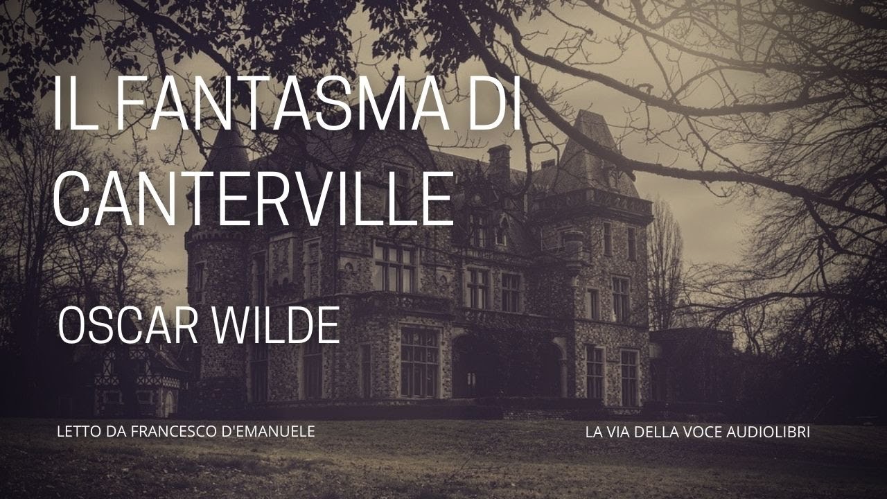 Il fantasma di Canterville - Oscar Wilde - Audiolibro ITA