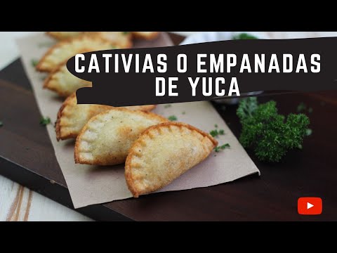 CATIVIAS, EMPANADAS DE YUCA RECETA