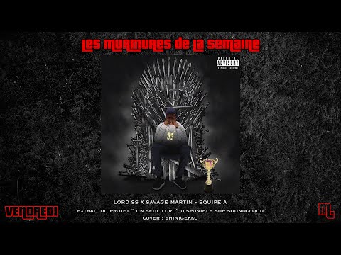 LES MURMURES DE LA SEMAINE #40 (Soap, D.O.M, Lord SS, Savage Martin 667)