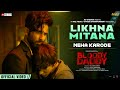 Likhna Mitana (Full Song) | Bloody Daddy | Shahid Kapoor | Neha Karode | New Hindi Song 2023