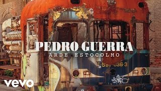 Pedro Guerra - Arde Estocolmo (Audio)
