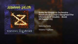 Suite for Group & Orchestra - Postludium (Lena's Daughter/The Chronicle of Doubts - Book...