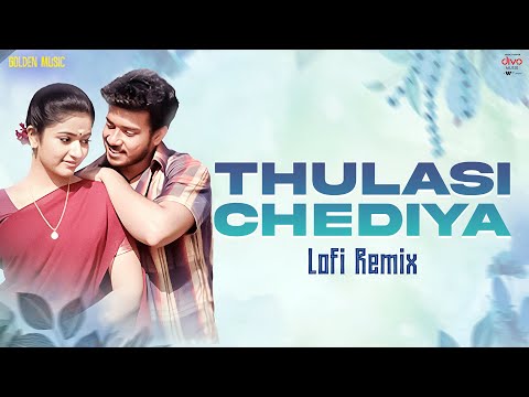 Thulasi Chediya - Lofi Remix | Seval | GV Prakash Kumar | Hariharan | Chris Wayne