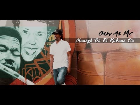 MANNYE OU FE KABANN OU - GUY AL MC - CLIP OFFICIEL