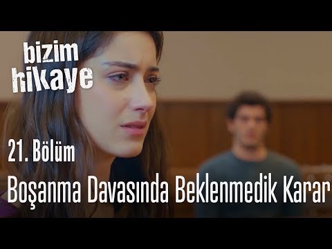 Boşanma davasında beklenmedik karar - Bizim Hikaye 21. Bölüm