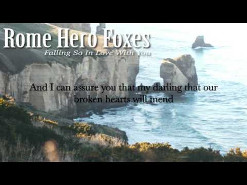 Rome Hero Foxes - Falling So In Love With You / Lyric Video
