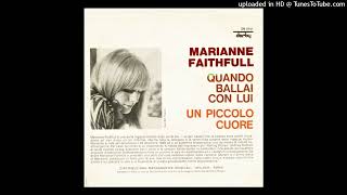 Marianne Faithfull - Quando ballai con lui single-1965