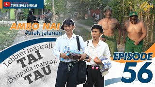 Download lagu Episode 56 Ambo Nai Timur Kota mp3