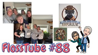 FlossTube #88...All the finishes and a new project.