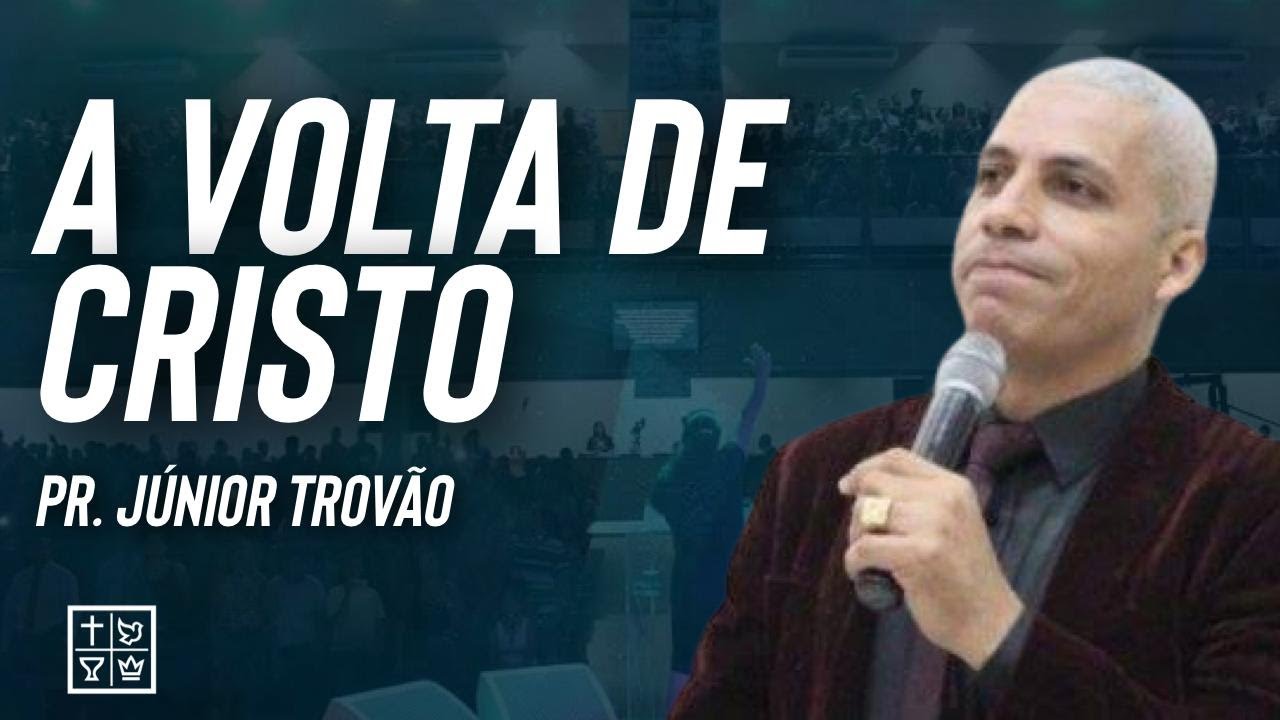 Pr. Junior Trovão // A volta de Cristo