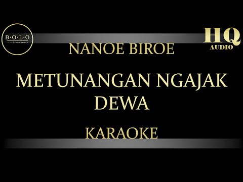 NANOE BIROE METUNANGAN NGJAK DEWA - KARAOKE