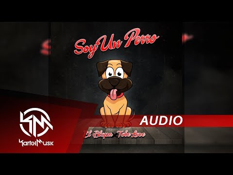 Blopa Ft Tobe Love - Soy Un Perro | AUDIO