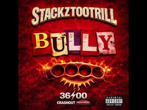 Stackztootrill - BULLY