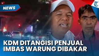 Dedi Mulyadi Ditangisi Pemilik Warung yang Kiosnya Dibakar Perusuh, Gubernur Turun Tangan