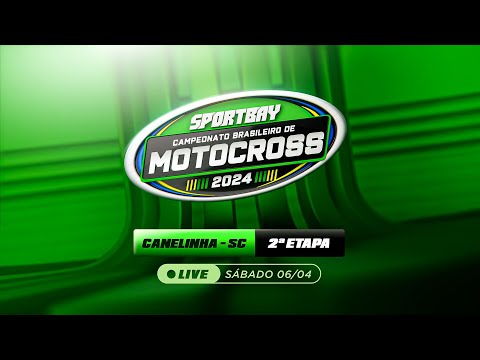 🟢 Sportbay Campeonato Brasileiro de Motocross 2024 🔴 (Ao Vivo) SÁBADO - 06/04 (CANELINHA-SC)
