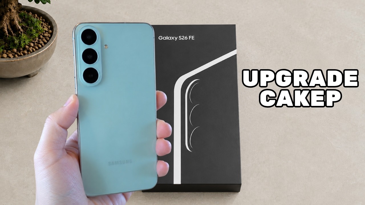 FIX INI MENARIK BANGET‼️SAMSUNG GALAXY S26 FE UPGRADENYA MAKIN BRUTAL