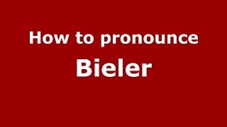 How to pronounce Bieler