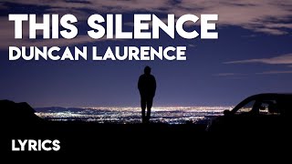 Duncan Laurence - Silence (Lyrics) - YouTube