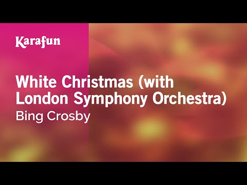 White Christmas (with London Symphony Orchestra) - Bing Crosby | Karaoke Version | KaraFun