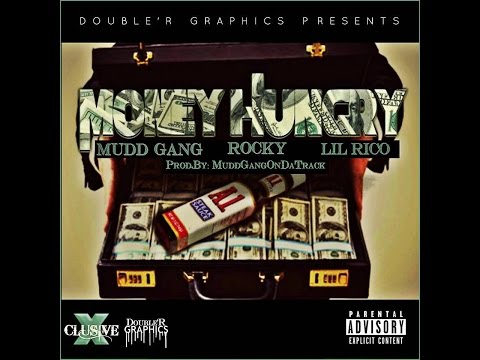 Mudd Gang Ft Rocky & Lil Rico -Money Hungry (Prod.by Mudd Gang)